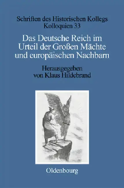 Cover of Das Deutsche Reich Im Urteil Der Großen Mächte Und Europäischen Nachbarn (1871-1945)