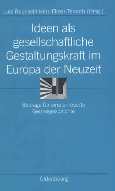 Cover of Ideen ALS Gesellschaftliche Gestaltungskraft Im Europa Der Neuzeit