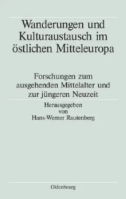 Cover of Wanderungen Und Kulturaustausch Im Östlichen Mitteleuropa