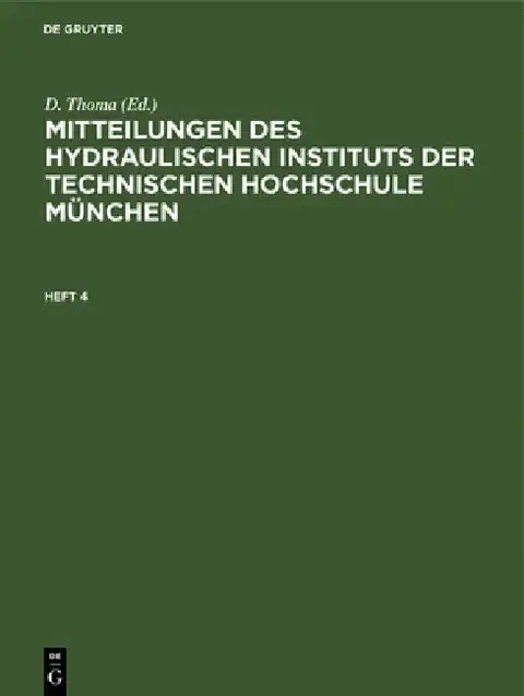 Cover of Mitteilungen Des Hydraulischen Instituts Der Technischen Hochschule München. Heft 4