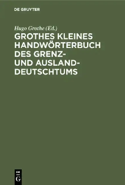 Cover of Grothes Kleines Handwörterbuch Des Grenz- Und Ausland-Deutschtums