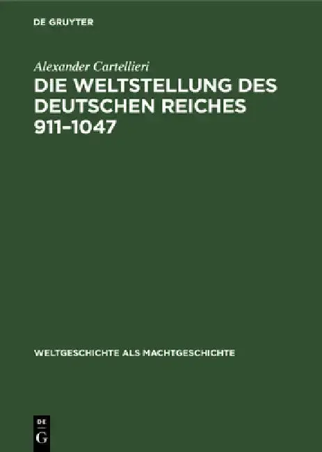 Cover of Die Weltstellung Des Deutschen Reiches, 911-1047