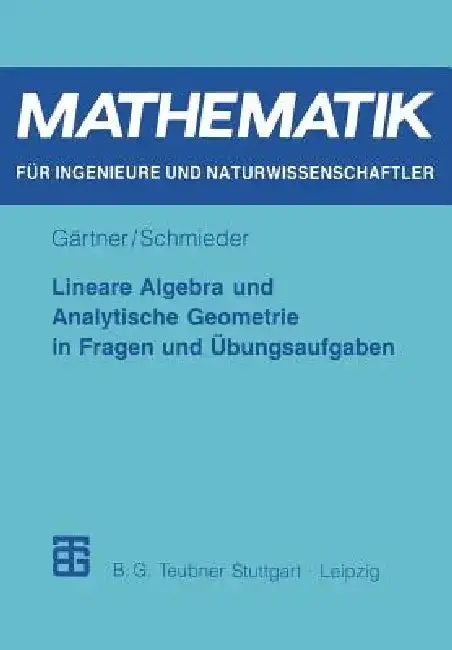 Cover of Lineare Algebra Und Analytische Geometrie in Fragen Und Übungsaufgaben