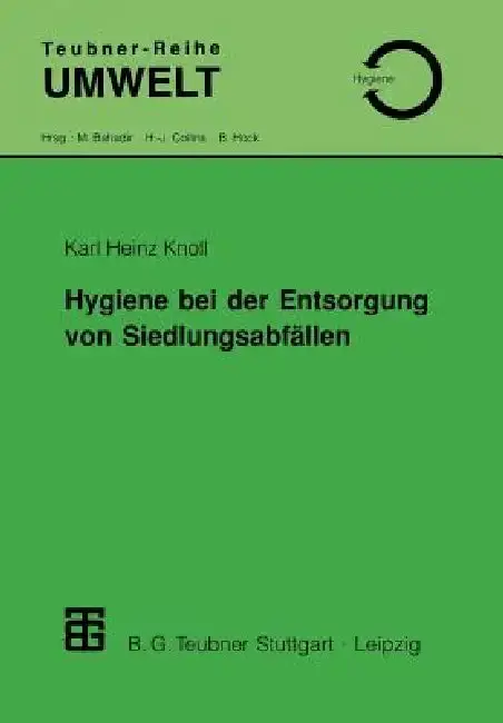 Cover of Hygiene Bei Der Entsorgung Von Siedlungsabfällen