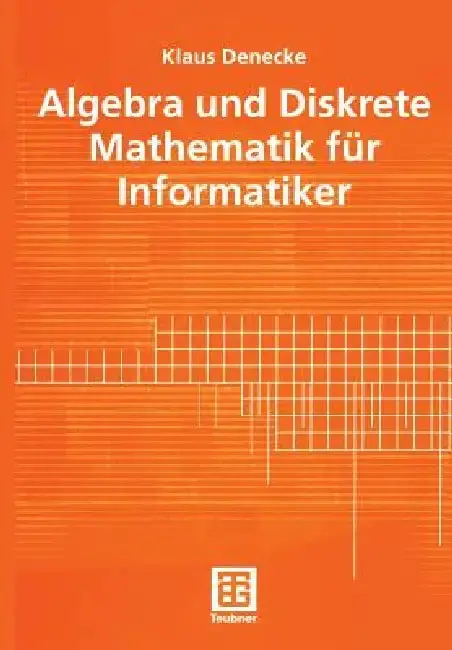 Cover of Algebra Und Diskrete Mathematik Für Informatiker