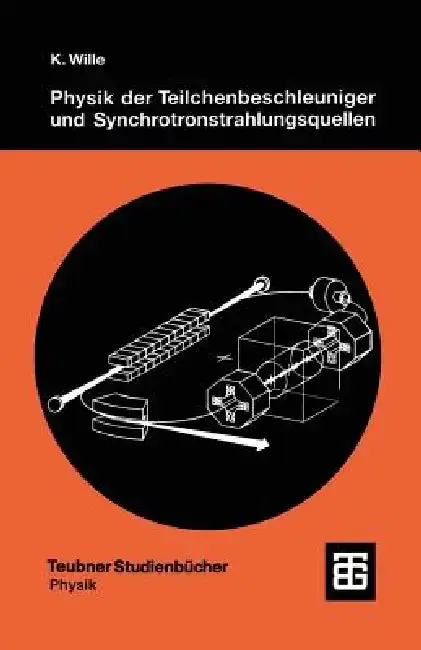 Cover of Physik Der Teilchenbeschleuniger Und Synchrotronstrahlungsquellen