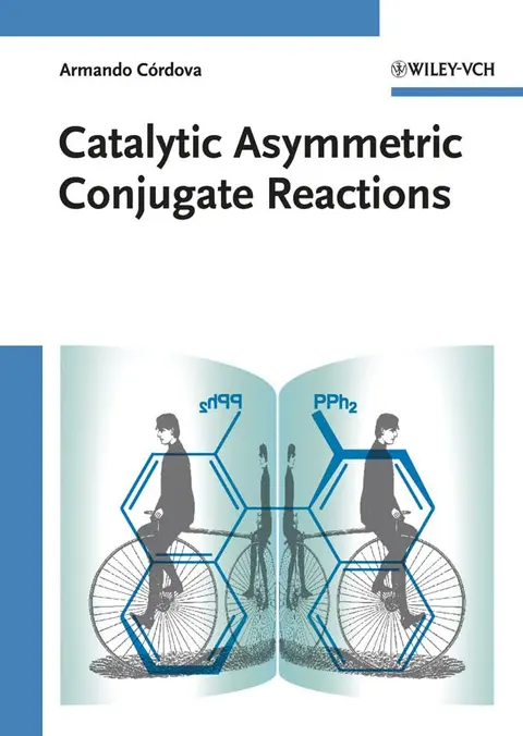 Cover of Catalytic Asymmetric Conjugate Reactions