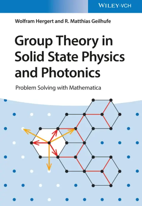 Cover of Group Theory in Solid State Physics and Photonics - Problem Solving with Mathematica