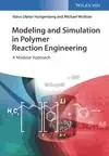 Cover of Modeling and Simulation in Polymer Reaction Engineering - A Modular Approach