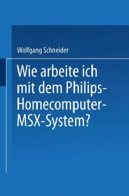 Cover of Wie Arbeite Ich Mit Dem Philips Homecomputer Msx(tm) -- System?