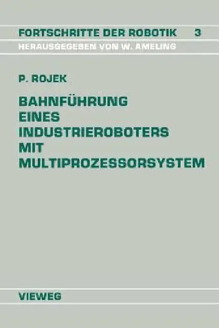 Cover of Bahnführung Eines Industrieroboters Mit Multiprozessorsystem