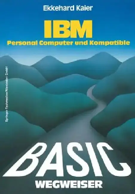 Cover of Basic-Wegweiser Für IBM Personal Computer Und Kompatible