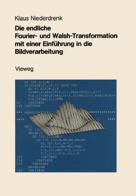 Cover of Die Endliche Fourier- Und Walsh-Transformation Mit Einer Einführung in Die Bildverarbeitung