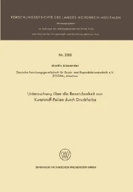 Cover of Untersuchung Über Die Benetzbarkeit Von Kunststoff-Folien Durch Druckfarbe