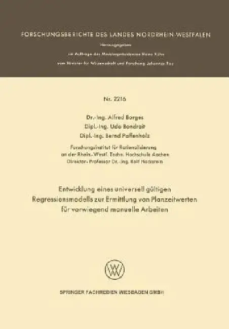Cover of Entwicklung Eines Universell Gültigen Regressionsmodells Zur Ermittlung Von Planzeitwerten Für Vorwiegend Manuelle Arbeiten
