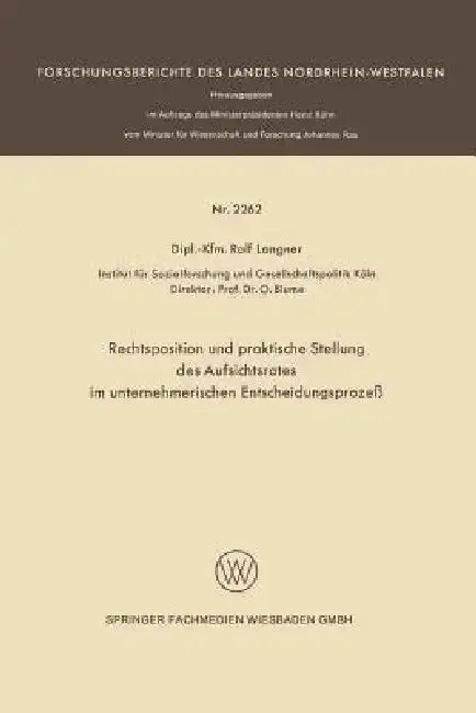 Cover of Rechtsposition Und Praktische Stellung Des Aufsichtsrates Im Unternehmerischen Entscheidungsprozeß