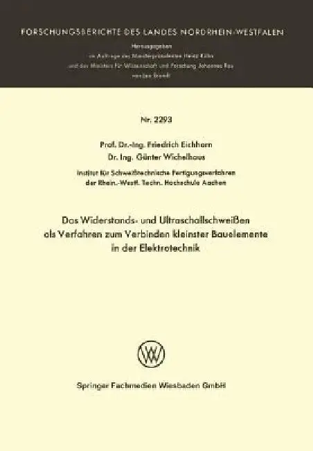 Cover of Das Widerstands- Und Ultraschallschweißen ALS Verfahren Zum Verbinden Kleinster Bauelemente in Der Elektrotechnik