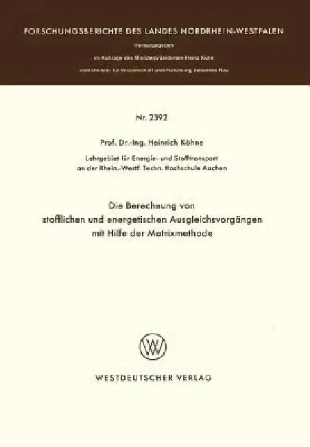 Cover of Die Berechnung Von Stofflichen Und Energetischen Ausgleichsvorgängen Mit Hilfe Der Matrixmethode