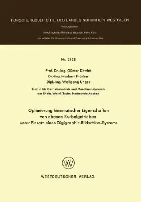 Cover of Optimierung Kinematischer Eigenschaften Von Ebenen Kurbelgetrieben Unter Einsatz Eines Digigraphic-Bildschirm-Systems