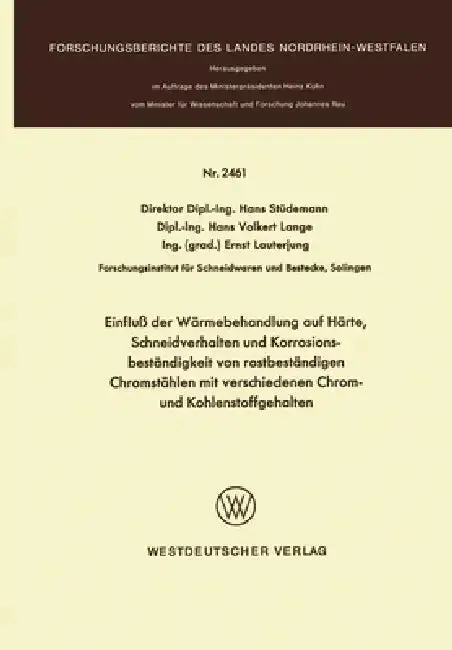 Cover of Einfluß der Wärmebehandlung auf Härte, Schneidverhalten und Korrosionsbeständigkeit von rostbeständigen Chromstählen mit verschiedenen Chrom- und Kohl