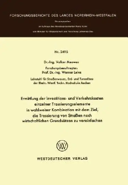 Cover of Ermittlung Der Investitions- Und Verkehrskosten Einzelner Trassierungselemente in Wahlweiser Kombination Mit Dem Ziel, Die Trassierung Von Straßen Nac
