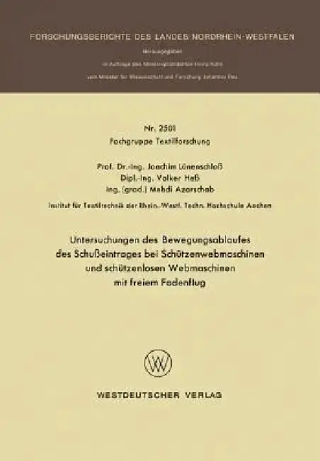 Cover of Untersuchungen Des Bewegungsablaufes Des Schußeintrages Bei Schützenwebmaschinen Und Schützenlosen Webmaschinen Mit Freiem Fadenflug