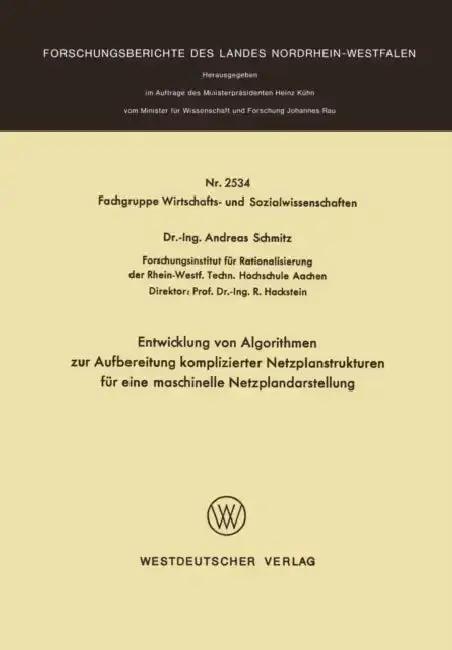 Cover of Entwicklung Von Algorithmen Zur Aufbereitung Komplizierter Netzplanstrukturen Für Eine Maschinelle Netzplandarstellung