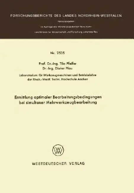 Cover of Ermittlung Optimaler Bearbeitungsbedingungen Bei Simultaner Mehrwerkzeugbearbeitung
