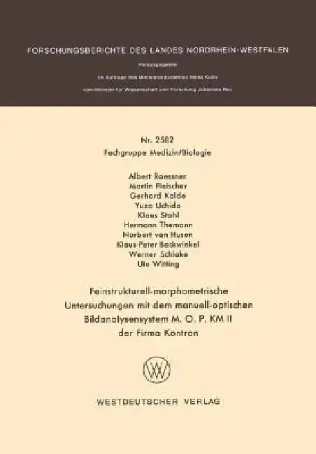 Cover of Feinstrukturell-Morphometrische Untersuchungen Mit Dem Manuell-Optischen Bildanalysensystem M. O. P. Km II Der Firma Kontron