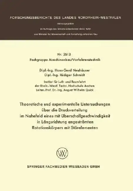 Cover of Theoretische Und Experimentelle Untersuchungen Über Die Druckverteilung Im Nahefeld Eines Mit Überschallgeschwindigkeit in Längsrichtung Angeströmten