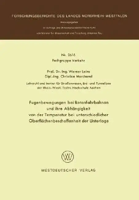 Cover of Fugenbewegungen Bei Betonfahrbahnen Und Ihre Abhängigkeit Von Der Temperatur Bei Unterschiedlicher Oberflächenbeschaffenheit Der Unterlage