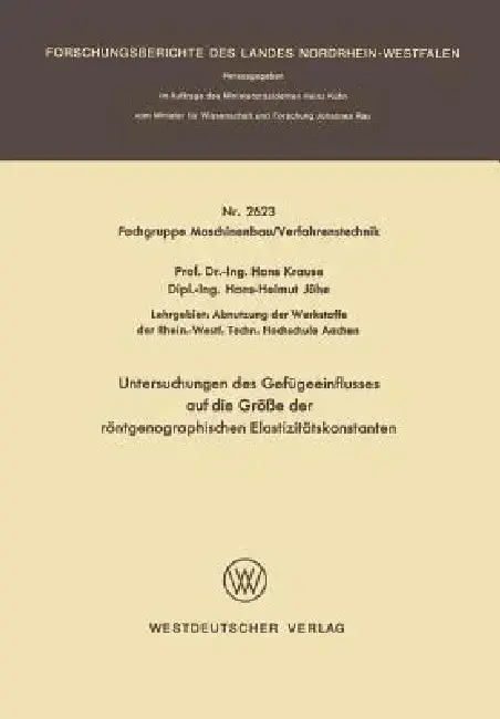 Cover of Untersuchungen Des Gefügeeinflusses Auf Die Größe Der Röntgenographischen Elastizitätskonstanten