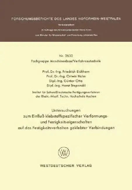 Cover of Untersuchungen Zum Einfluß Klebstoffspezifischer Verformungs- Und Festigkeitseigenschaften Auf Das Festigkeitsverhalten Geklebter Verbindungen