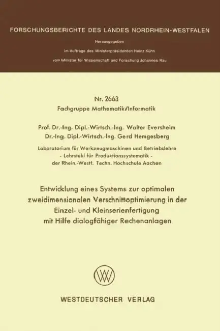 Cover of Entwicklung Eines Systems Zur Optimalen Zweidimensionalen Verschnittoptimierung in Der Einzel- Und Kleinserienanfertigung Mit Hilfe Dialogfähiger Rech