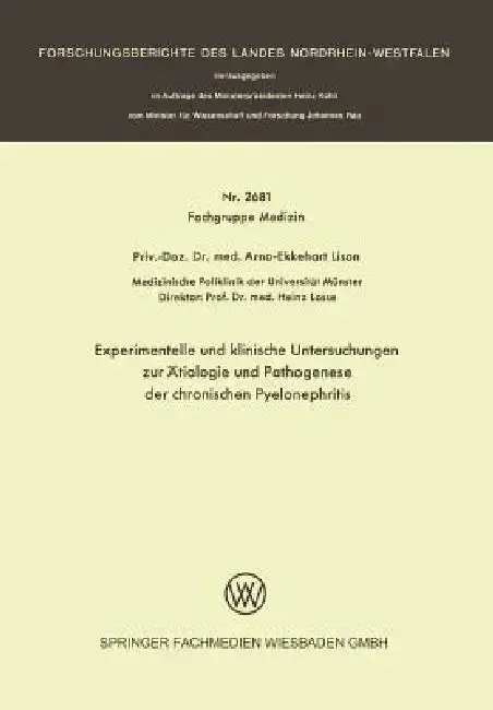 Cover of Experimentelle Und Klinische Untersuchungen Zur Ätiologie Und Pathogenese Der Chronischen Pyelonephritis