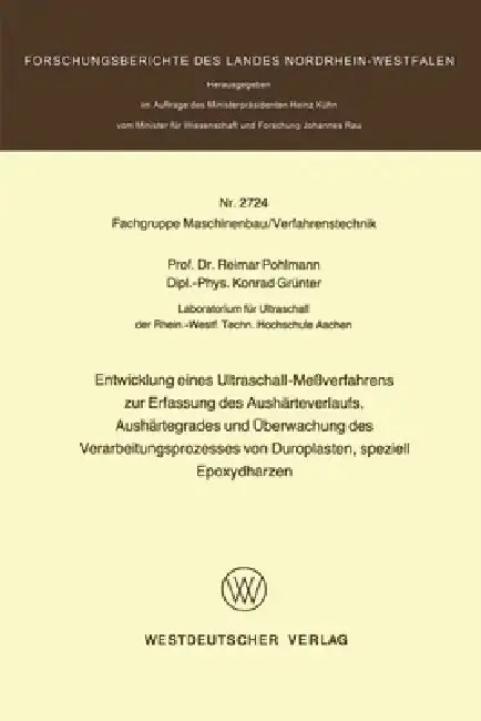 Cover of Entwicklung eines Ultraschall-Meßverfahrens zur Erfassung des Aushärteverlaufs, Aushärtegrades und Überwachung des Verarbeitungsprozesses von Duroplas