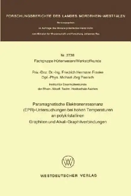Cover of Paramagnetische Elektronenresonanz (Epr)-Untersuchungen Bei Hohen Temperaturen an Polykristallinen Graphiten Und Alkali-Graphitverbindungen