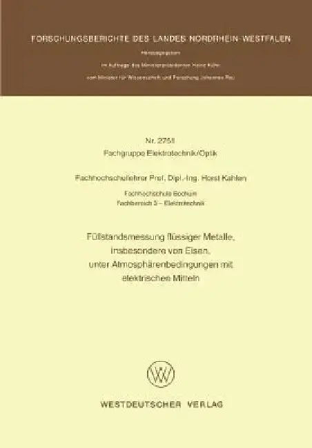Cover of Füllstandsmessung Flüssiger Metalle, Insbesondere Von Eisen, Unter Atmosphärenbedingungen Mit Elektrischen Mitteln