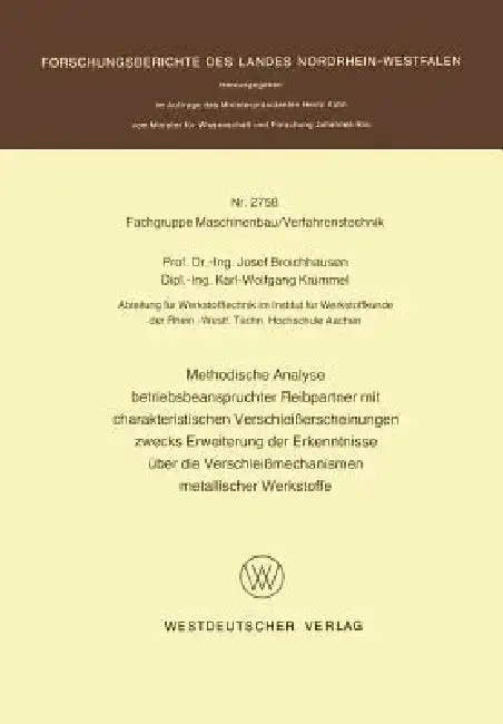Cover of Methodische Analyse Betriebsbeanspruchter Reibpartner Mit Charakteristischen Verschleißerscheinungen Zwecks Erweiterung Der Erkenntnisse Über Die Vers