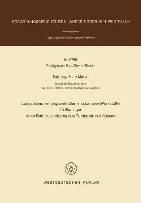 Cover of Langzeitverformungsverhalten Elastomerer Werkstoffe Für Baulager Unter Berücksichtigung Des Temperatureinflusses