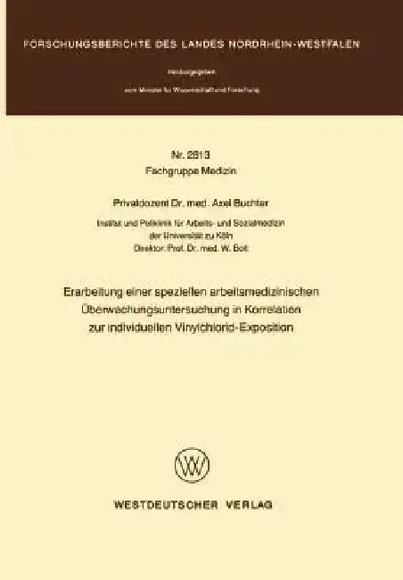 Cover of Erarbeitung Einer Speziellen Arbeitsmedizinischen Überwachungsuntersuchung in Korrelation Zur Individuellen Vinylchlorid-Exposition