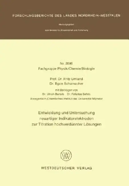 Cover of Entwicklung Und Untersuchung Neuartiger Indikatorelektroden Zur Titration Hochverdünnter Lösungen