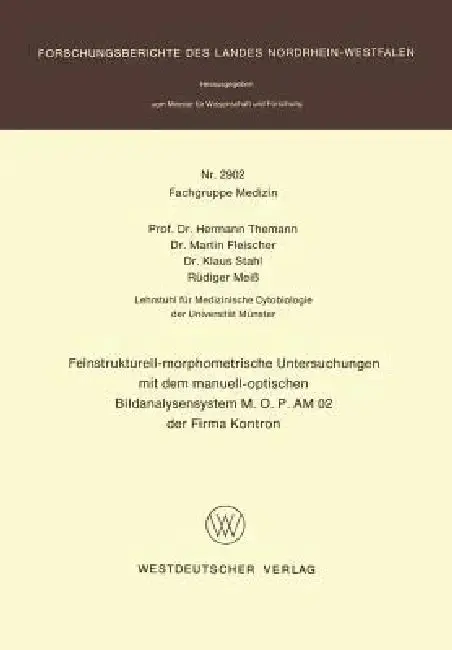 Cover of Feinstrukturell-Morphometrische Untersuchungen Mit Dem Manuell-Optischen Bildanalysensystem M.O.P Am 02 Der Firma Kontron