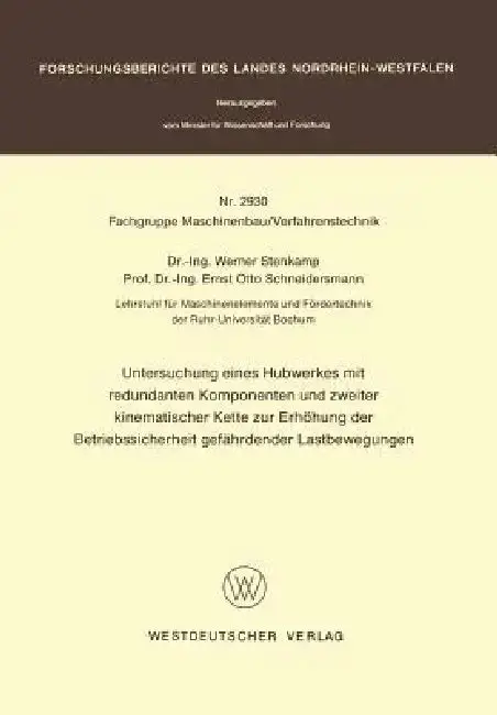 Cover of Untersuchung Eines Hubwerkes Mit Redundanten Komponenten Und Zweiter Kinematischer Kette Zur Erhöhung Der Betriebssicherheit Gefährdender Lastbewegung