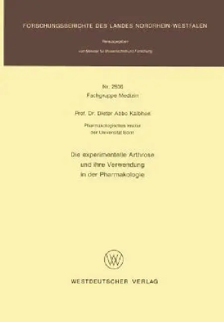 Cover of Die Experimentelle Arthrose Und Ihre Verwendung in Der Pharmakologie