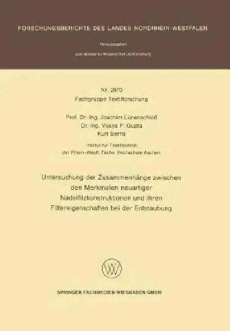 Cover of Untersuchung Der Zusammenhänge Zwischen Den Merkmalen Neuartiger Nadelfilzkonstruktionen Und Ihren Filtereigenschaften Bei Der Entstaubung