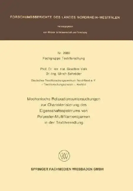 Cover of Mechanische Relaxationsuntersuchungen Zur Charakterisierung Des Eigenschaftsspektrums Von Polyester-Multifilamentgarnen in Der Textilveredlung