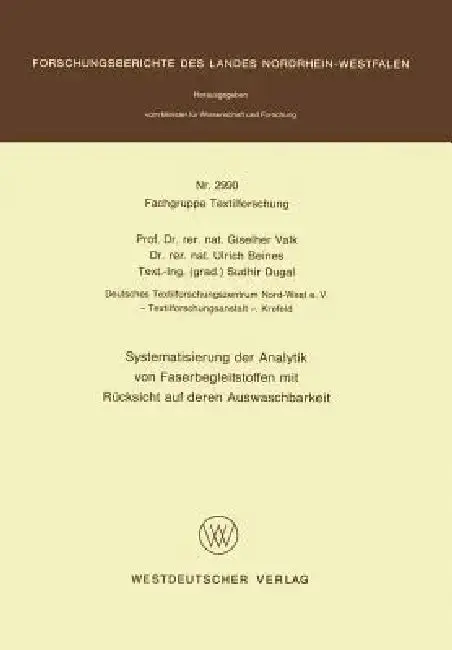 Cover of Systematisierung Der Analytik Von Faserbegleitstoffen Mit Rücksicht Auf Deren Auswaschbarkeit