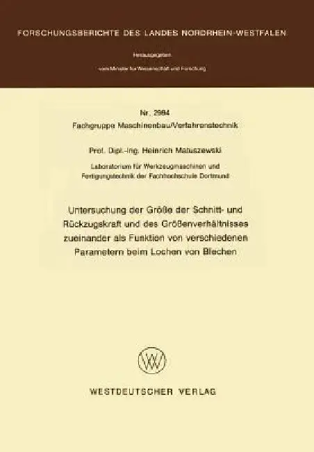 Cover of Untersuchung Der Größe Der Schnitt- Und Rückzugskraft Und Des Größenverhältnisses Zueinander ALS Funktion Von Verschiedenen Parametern Beim Lochen Von