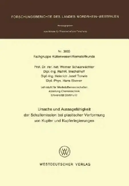 Cover of Ursache Und Aussagefähigkeit Der Schallemission Bei Plastischer Verformung Von Kupfer Und Kupferlegierungen